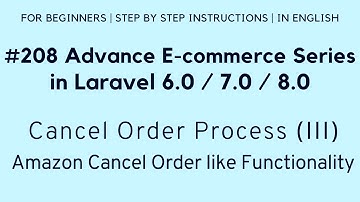 #208 Laravel 8 E-commerce | Cancel Order Process (III) | Amazon Cancel Order like Functionality