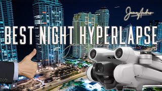 Get the BEST from your Mini 3 Pro Night Hyperalpse Tutorial