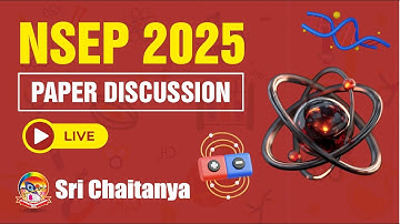 📘 NSEP 2025 Paper Solution & Detailed Analysis by Sri Chaitanya Expert Faculty