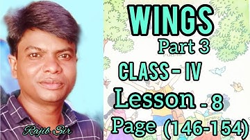 Class IV. Wings part 3. Lesson 8  . Page (146-154) Solved passage & all activity