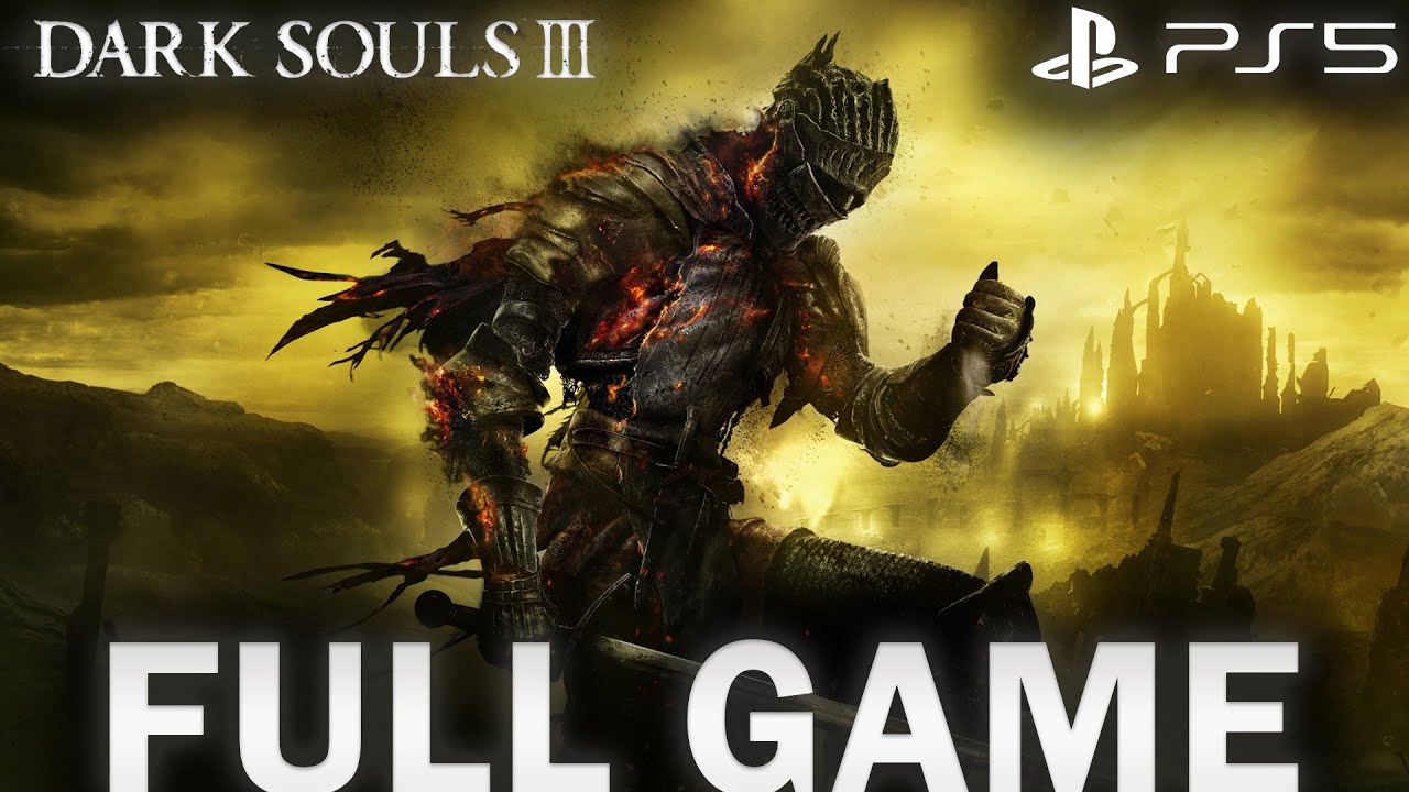DARK SOULS 3 GAMEPLAY FULL GAME WALKTHROUGH(No Commentary) - YouTube