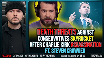 Death Threats Against Conservatives SKYROCKET After Charlie Kirk Assassination ft. Steven Crowder