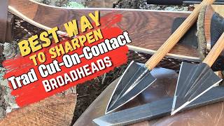 Best Way to Sharpen Traditional Cut-on-Contact Broadheads