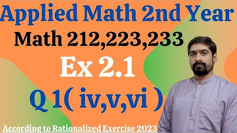 Applied Math Ex 2.1- Math Codes 212, 233, 223 Q (iv,v,iv)| DAE Students| Ab-initio Method