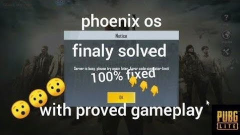 Phoenix os|simulator limit error fix|play pubg lite in pc.