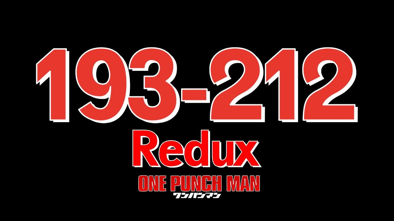 ONE PUNCH MAN Chapters 193-209 Redux + 210-212 Reaction 
