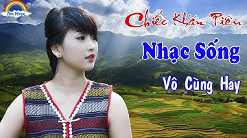 Chiếc Khăn Piêu Remix   LK Nhạc Sống Vùng Cao DJ Remix Hay Nhất 2017   Nhạc Sống Tây Bắc