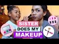 LITTLE SISTER DOES MY MAKEUP (Ft.Addison)