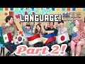 Say it in your Language PART 2: Tagalog Indonesian Japanese English Korean Spanish Pronunciation