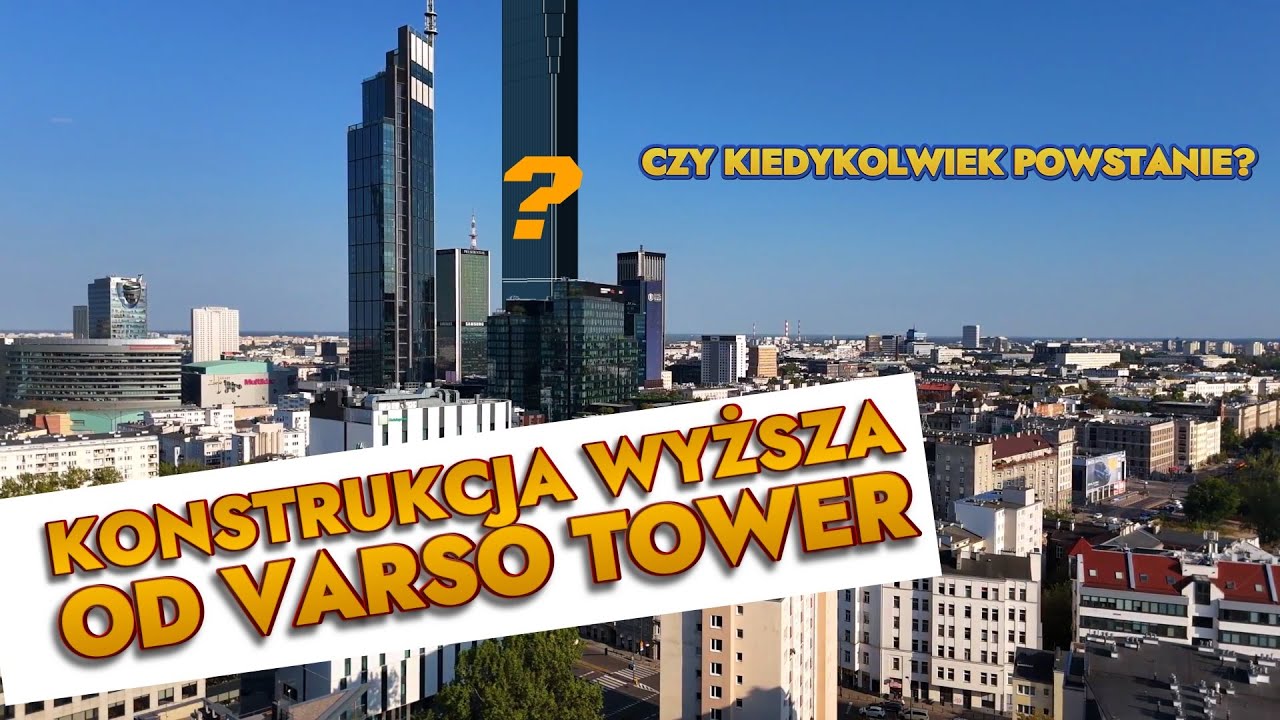 Czy w Warszawie powstanie coś wyższego od Varso Tower?