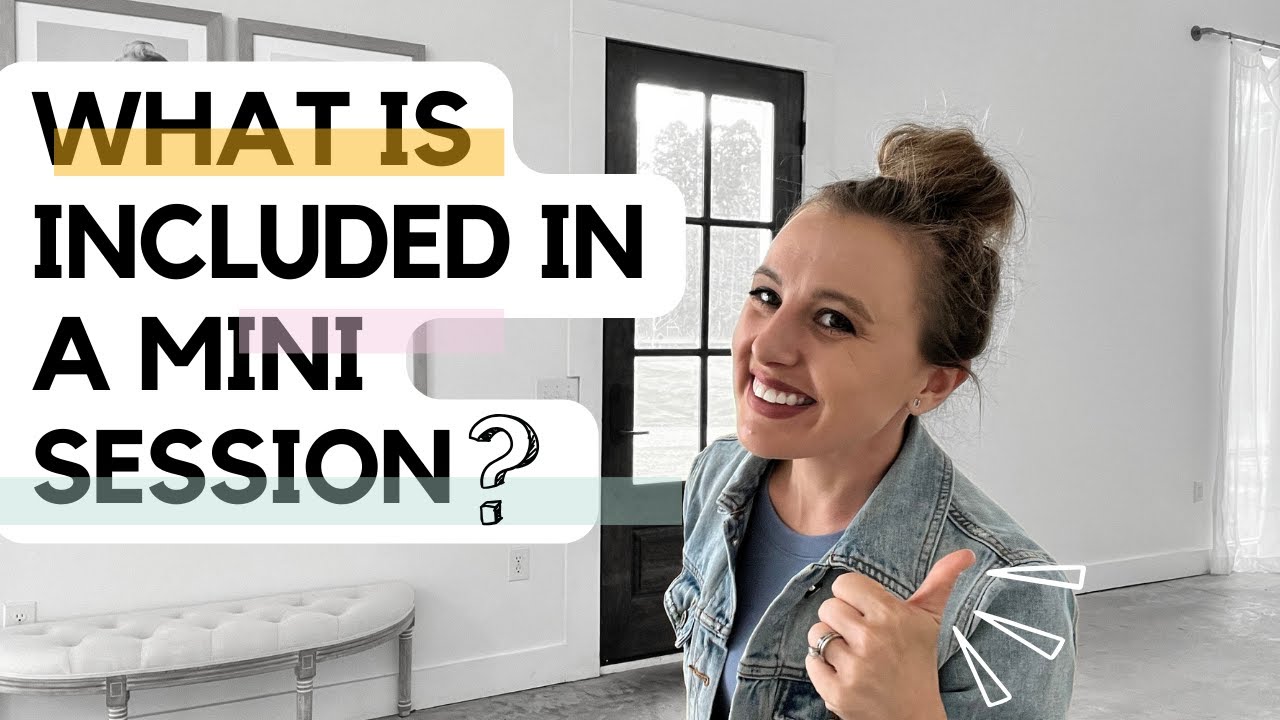 What is Included with a Mini Session