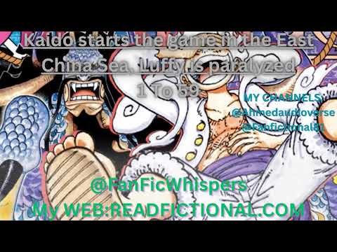 Kaido starts the game in the East China Sea and Luffy is in a panic 1 To 59