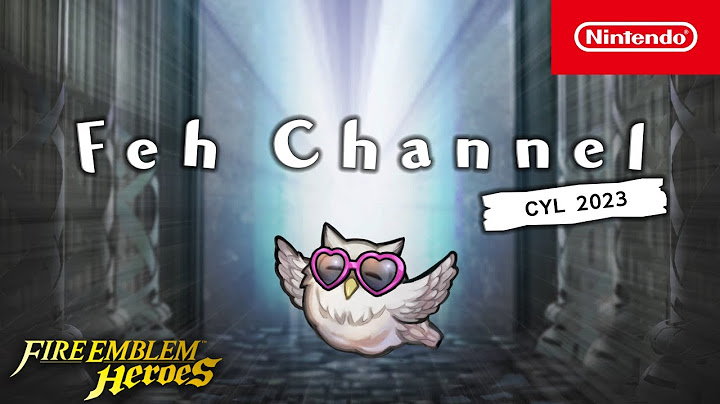 Feh Channel  (Choose Your Legends 2023 Edition)