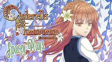 Spacey Plays | Cinderella Phenomenon Evermore | Part 2