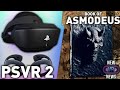 Next Gen VR PSVR 2 Leaks, the Book of Asmodeus AR - New VR News