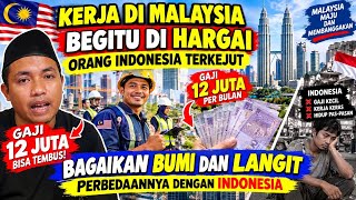 KAPAN KEJAR MALAYSIA ORANG INDONESIA SHOCK DI MALAYSIA KERJA KULI GAJI BELASAN JUTA INI FAKTANYA 