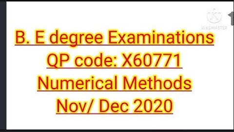 B. E degree Examinations| Anna university question solved| Numerical Methods Nov /Dec 2020
