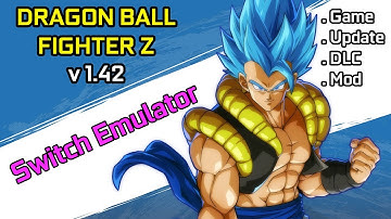 Dragon Ball FighterZ v1.42 | 60 FPS + Crash Fix | Switch Emulator PC, Android