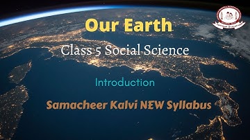 Class 5th Social Science | Unit 1 Our earth | TN Samacheer New Syllabus