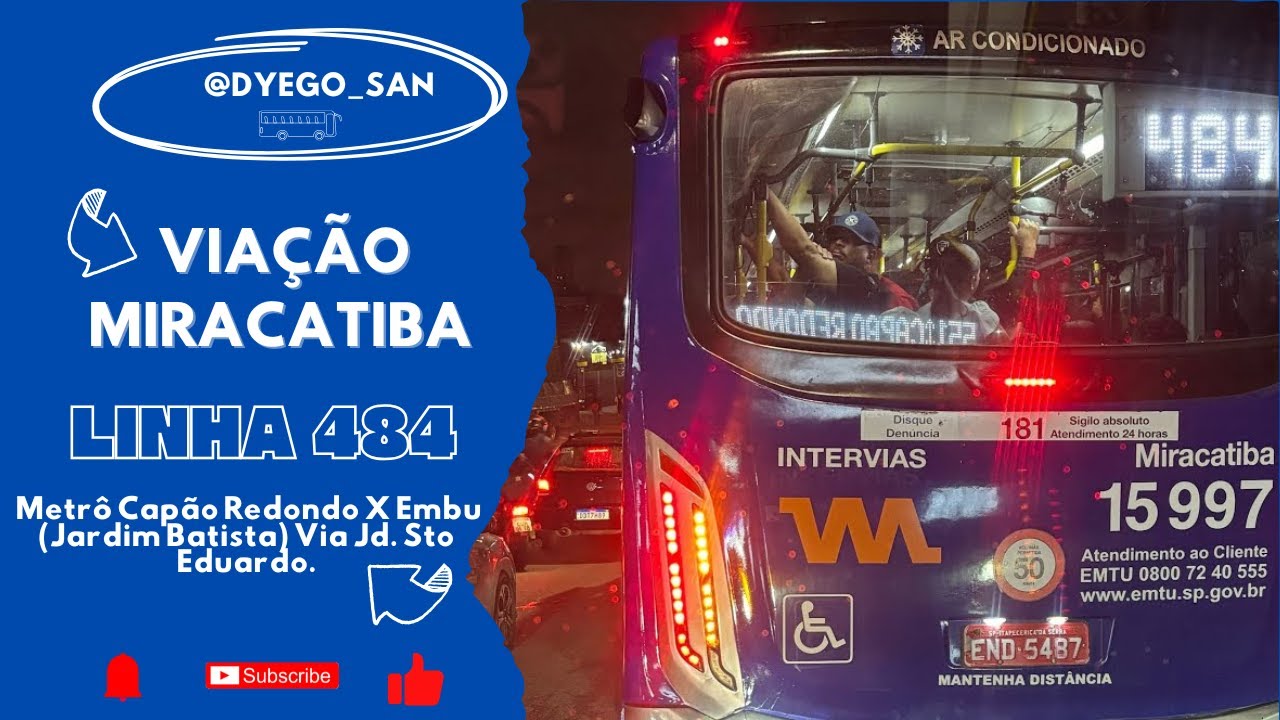 Trajeto da linha 484 Metrô Capão Redondo X Embu (Jardim Batista) Via Jd. Sto Eduardo.