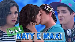 A história de Naty e Maxi- #2temporada -{Parte 2}