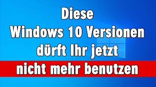 Diese Windows 10 Versionen Auf Keinen Fall Mehr Verwenden - Support Ende Erreicht - 22H2 Download