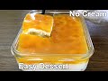 Dessert Without Cream you will be satisfied with the result | Delicious & Easy Dessert Recipe