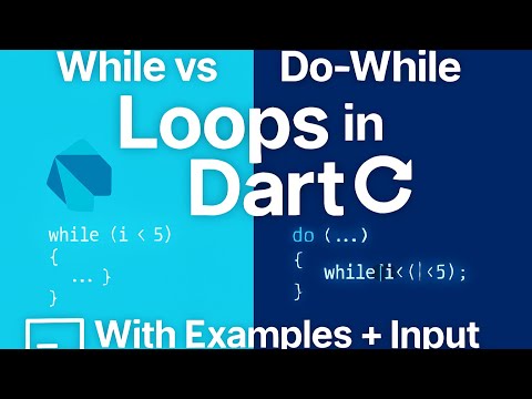 While & Do-While Loops in Dart | While Loop vs Do While loops  | Beginner to Advanced Full Tutorial