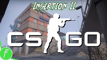 Counter Strike Global Offensive Insertion II Gameplay HD (PC) | NO COMMENTARY