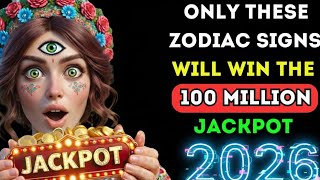 Only These Zodiac Signs Will Win the 100 Million Jackpot in 2026 | Massive Luck Revealed