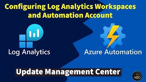 Configuring Azure Log Analytics and Automation Account for Azure Arc and Update Management Center