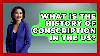 What Is The History Of Conscription In The US? - The Civil War Nerds