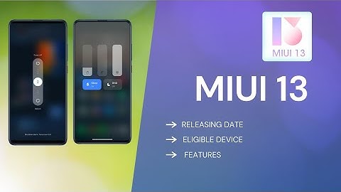 Miui 13 Official Release Date, Eligible Devices & More