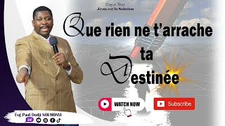 Que rien ne t'arrache ta destinée, Evg Paul Dodji Noumonvi