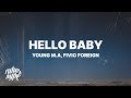 Young M.A - Hello Baby (Lyrics) ft. Fivio Foreign &quot;If ain&#39;t yak don&#39;t pour me&quot;