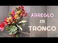 ARREGLO ARTIFICIAL CON TRONCO DE ÁRBOL