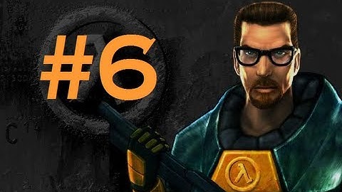Half-Life Walkthrough Part 6