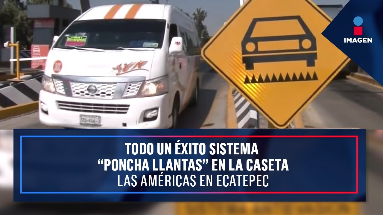 Todo un éxito sistema “poncha llantas” en la caseta Las Américas en Ecatepec | Ciro Gómez Leyva