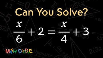 [Bite-Size Guide] Solving Linear Equation “(𝑥/6) + 2 = (𝑥/4) + 3” | Algebra - Math Doodle