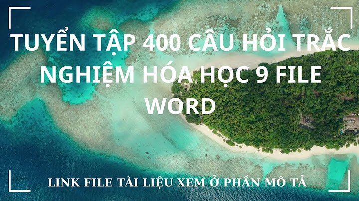 400 câu trắc nghiệm hóa 10 có đáp án năm 2024