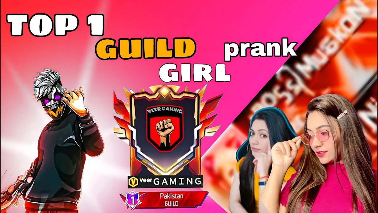 TOP1 GUILD GIRL PRANK VEER GAMING