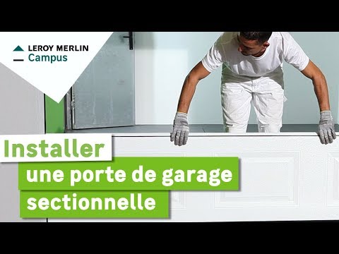 Comment poser une porte de garage sectionnelle ? | Leroy Merlin