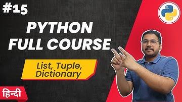 List, Tuple, Dictionary : Python Full Course in Hindi 2023 | Tuffle