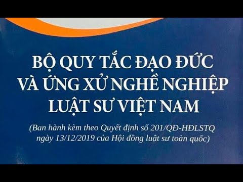 Video Bộ quy tắc đạo đức và ứng xử nghề nghiệp Luật Sư Việt... - youtube