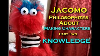 Jacomo Philosophizes About Making Characters, Part Two: Knowledge
