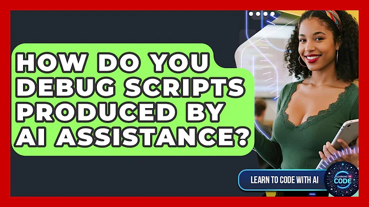 How Do You Debug Scripts Produced By AI Assistance? - Learning To Code With AI