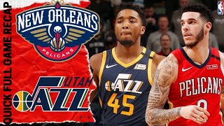 New Orleans Pelicans vs Utah Jazz Quick Full Game Recap | January 6, 2020