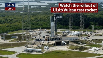 Watch live views as ULA rolls out Vulcan for testing