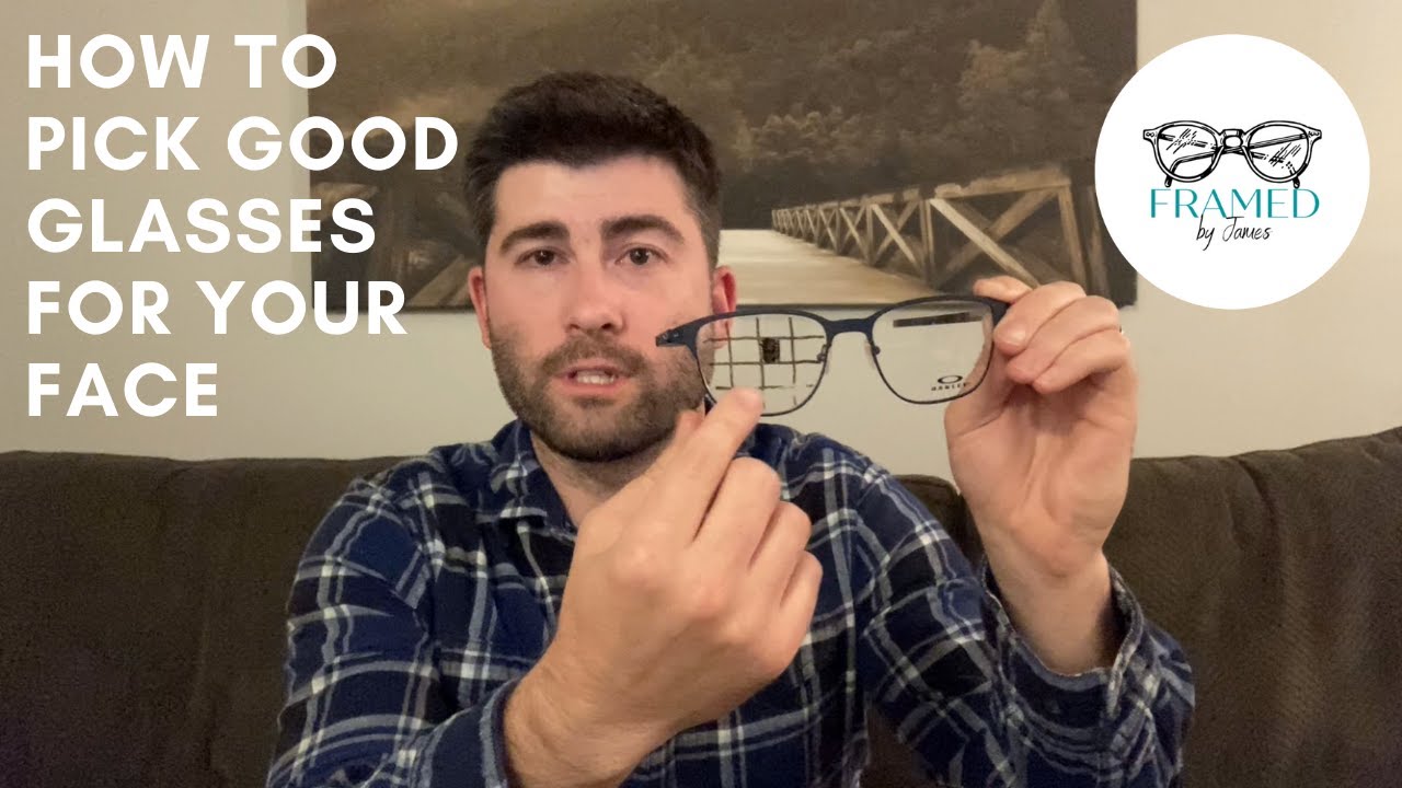 How to pick good glasses for your face - YouTube
