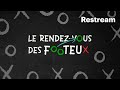 Le rendez-vous des Footeux #6